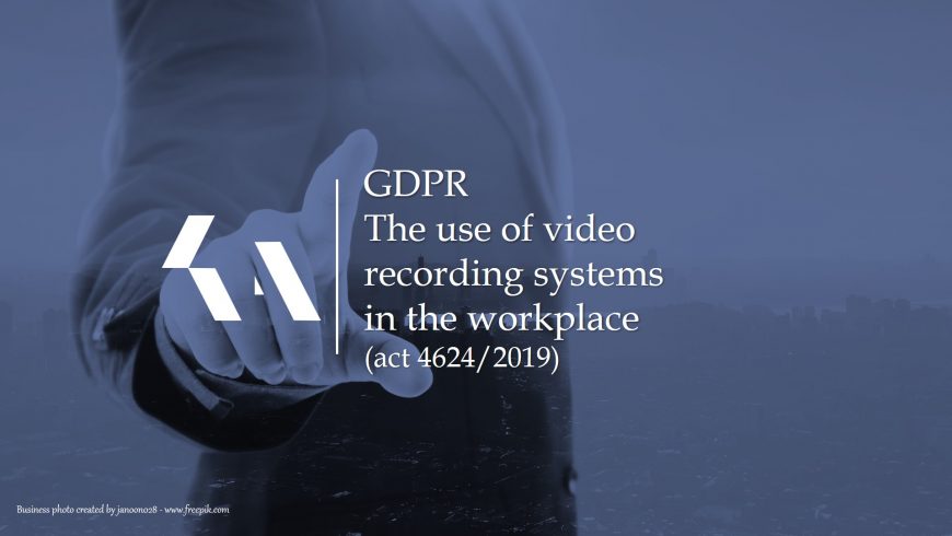 GDPR: The use of video recording systems in the workplace
