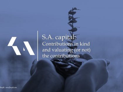 S.A. capital: Contributions in kind and valuating (or not) the contributions
